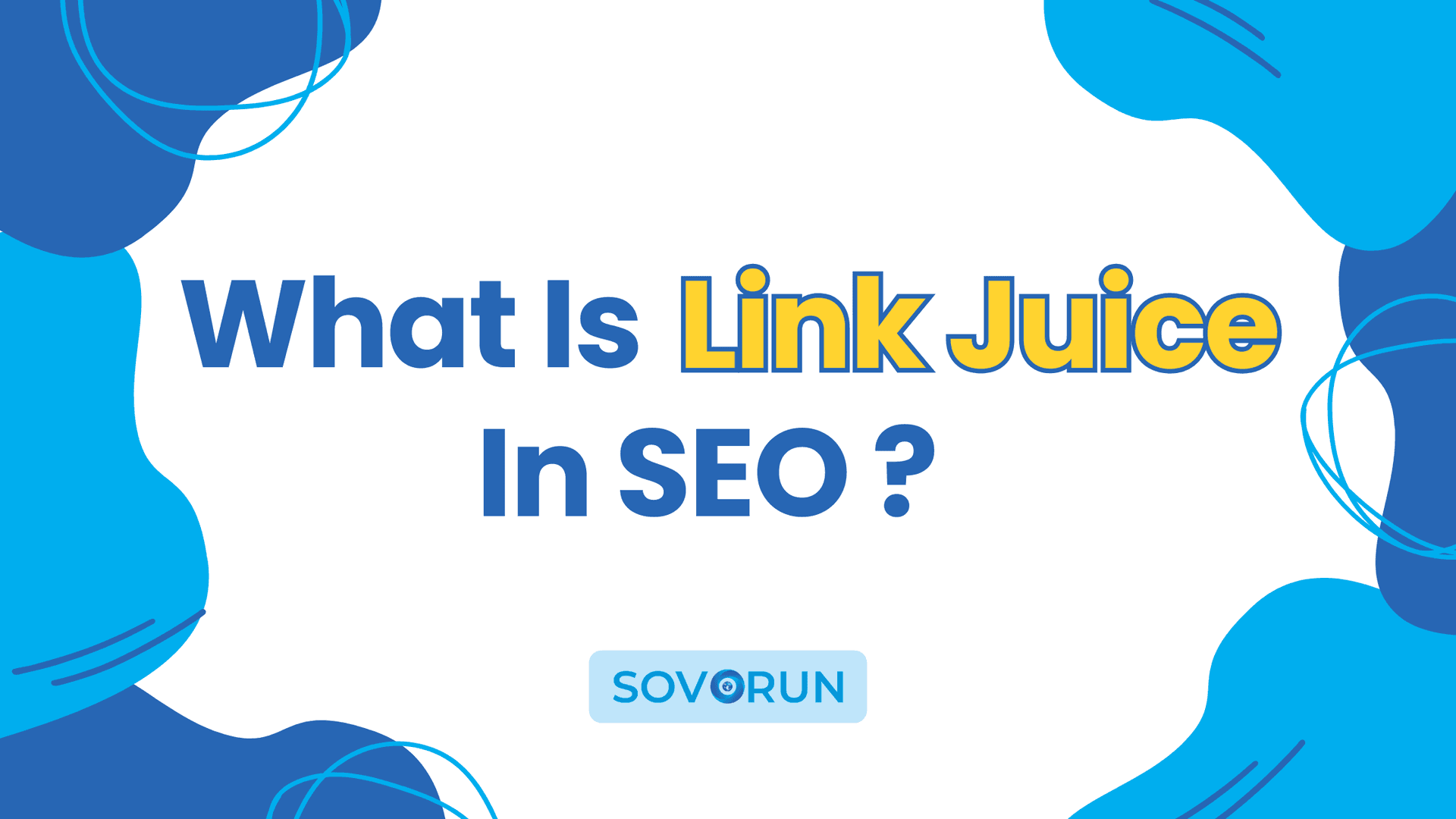 What is Link Juice in SEO and How it Works?